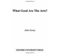 What Good Are The Arts?