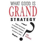 What Good Is Grand Strategy?
