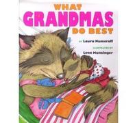 What Grandmas Do Best by Numeroff Laura Joffe Numeroff (Auteur)
