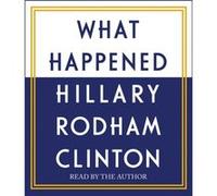 What Happened by Hillary Rodham Clinton Hillary Rodham Clinton, Hillary Rodham Clinton (Auteur)