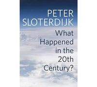What Happened in the Twentieth Century?: Towards a Critique of Extremist Reason - [Version Originale] Inconnu (Auteur)