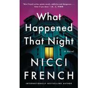 What Happened That Night A Novel - Nicci French - William Morrow Paperbacks - ebook (ePub) - Livre