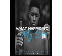 What Happened To My Son?