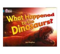 What Happened to the Dinosaurs by Jon Hughes Collins Big Cat (Auteur)