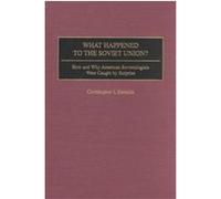 What Happened to the Soviet Union? Christopher I. Xenakis (Auteur)