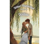 What Happened Under The Willow