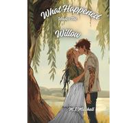 What Happened Under The Willow