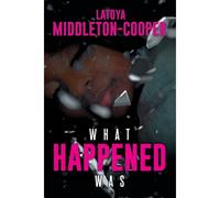 What Happened Was