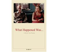 What Happened Was.