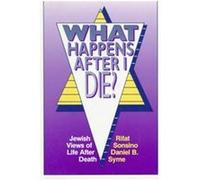 What Happens After I Die? Jewish Views of Life After Death
