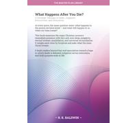 What Happens After You Die?: A Christian Theology of Death, Judgment, Resurrection, and Restoration
