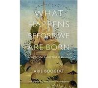 What Happens Before We Are Born by Arie Boogert Arie Boogert (Auteur)