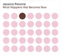 Jessica Pavone - What Happens Has Become Now [Compact Discs]