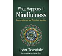 What Happens in Mindfulness: Inner Awakening and Embodied Cognition