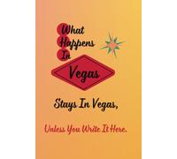 What Happens In Vegas Stays In Vegas: Unless You Write It Here