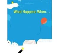 What Happens When... (Hardcover) Delphine Chedru, (Auteur)