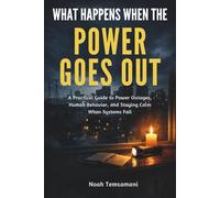 What Happens When the Power Goes Out: A Practical Guide to Power Outages, Human Behavior, and Staying Calm When Systems Fail