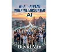 What Happens When We Encounter AI: Stories of 24 Professionals Who Encountered AI at Work and Discovered What Only Humans Can Do