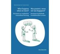 What Happens When We Meet?Was Passiert, Wenn Wir Uns Begegnen?