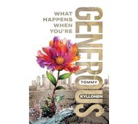 What Happens When You're Generous