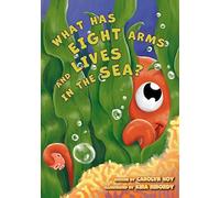 What Has Eight Arms And Lives In The Sea?