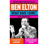 What Have I Done?: My Autobiography