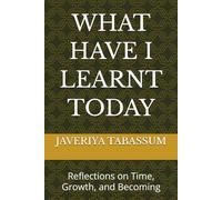 WHAT HAVE I LEARNT TODAY