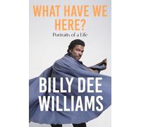 What Have We Here: Portraits of a Life