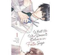 What He Who Doesnt Believe in Fate Says Vol. 1 by Omu the Rice Omu the Rice (Auteur)