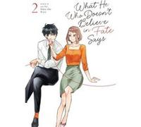 What He Who Doesnt Believe in Fate Says Vol. 2 by Omu the Rice Omu the Rice (Auteur)