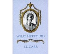 What Hetty Did by J L Carr James Carr (Auteur)