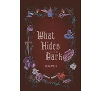 What Hides in the Dark: Volume 2