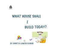 What House Shall I Build Today?
