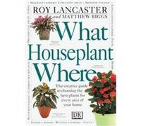 What Houseplant Where Matthew Biggs, Roy Lancaster (Auteur)