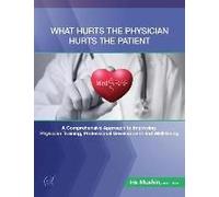What Hurts The Physician Hurts The Patient