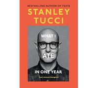 What I Ate in One Year: And Related Thoughts