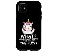 What & I Cannot Stress This Enough The FCK Sign Fuck Unicorn Coque pour iPhone 11