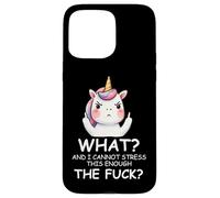 What & I Cannot Stress This Enough The FCK Sign Fuck Unicorn Coque pour iPhone 15 Pro Max