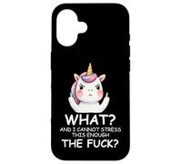 What & I Cannot Stress This Enough The FCK Sign Fuck Unicorn Coque pour iPhone 16