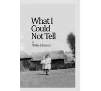 What I Could Not Tell