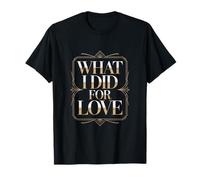 What I Did Love Chorus Line Théâtre Musical rétro T-Shirt