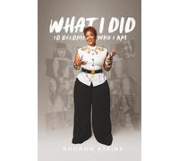 What I Did to Become Who I Am