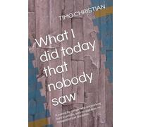 What I did today that nobody saw: A journal for people who are working hard in private, with no applause, no recognition just discipline.
