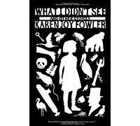 What I Didn't See And Other Stories