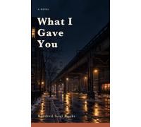 What I Gave You