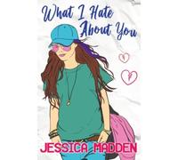What I Hate About You