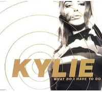 What I Have to do (3 Versions, 1990/91) [Import]