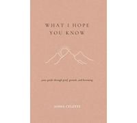 What I Hope You Know