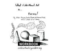What I Like About Art is...FORMS! - Workbook: A Creative Art Workbook for Kids and Adults: Drawing, Shading, and Mindful Art Activities for Homeschool, Classrooms, and Relaxation