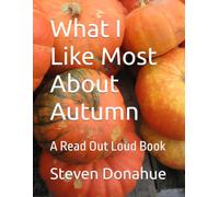 What I Like Most About Autumn: A Read Out Loud Book